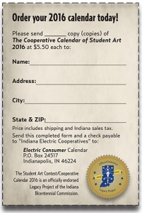 Click here to download a PDF document of the mail form. Calendars are $5.50 each. Or visit any of the below electric cooperative or credit union offices to pick up a complimentary copy. 