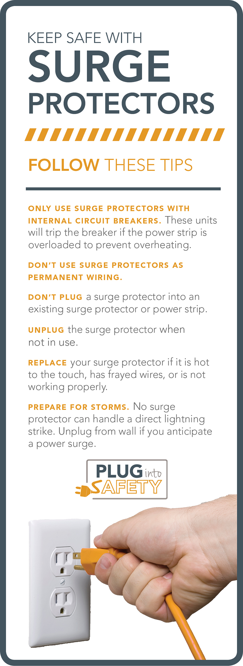 Keep safe with surge protectors.